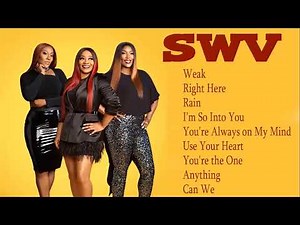 SWV Greatest Hits Full Album- SWV 2022 Collection