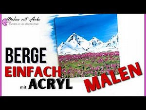 Einfach eine Berglandschaft mit Acryl malen für Anfänger