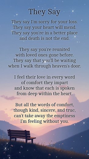 They say I'm sorry for your loss | Gone But Not Forgotten