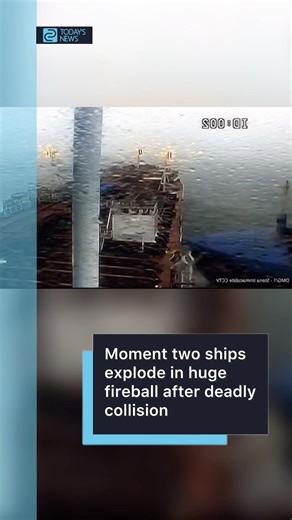 Moment two ships explode in huge fireball after deadly collision