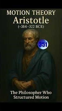Aristotle (~384–322 BCE) The Philosopher Who Structured Motion
