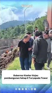 Gubernur Bali Wayan Koster meninjau progres pembangunan tahap II Turyapada Tower, Minggu (17/5/2026