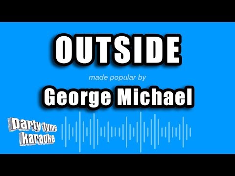 George Michael - Outside (Karaoke Version)