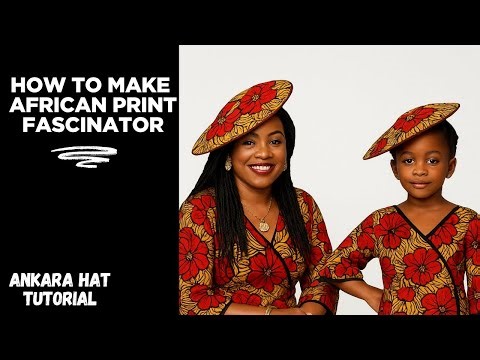 HOW TO MAKE TRENDING AFRICAN PRINT FASCINATORS - DETAILED TUTORIAL #trending #diy