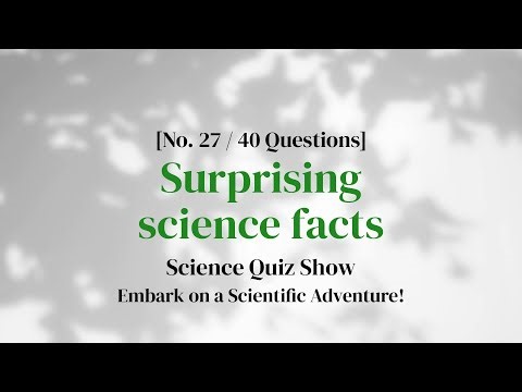 Science Quiz to Find World-Changing Principles - Science Quiz Ep. 27
