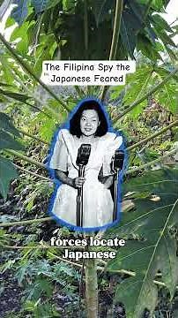 The Filipina Spy the Japanese Feared.