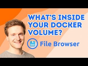 Access Remote Docker Volumes - Inspect Content with Filebrowser