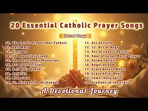✝️✨ 20 ESSENTIAL CATHOLIC PRAYER SONGS | A Journey of Faith, Hope, and Love ✨✝️