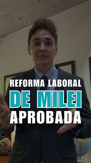 Reforma Laboral de Milei: Cambios y Controversias