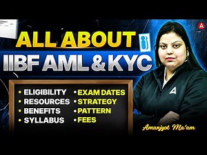 All About IIBF AML/KYC 2025 | Eligibility, Exam date, Syllabus, Fees | Amanjyot Kaur