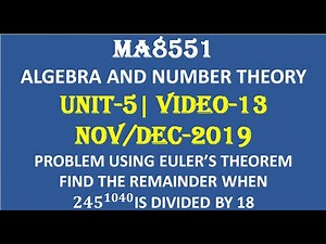 PROBLEM-1 USING EULER'S THEROM | ALGEBRA AND NUMBER THEORY | UNIT-5 | VIDEO-13