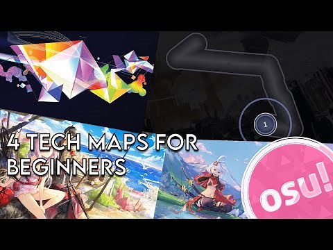 osu! 4 TECH MAPS FOR BEGINNERS