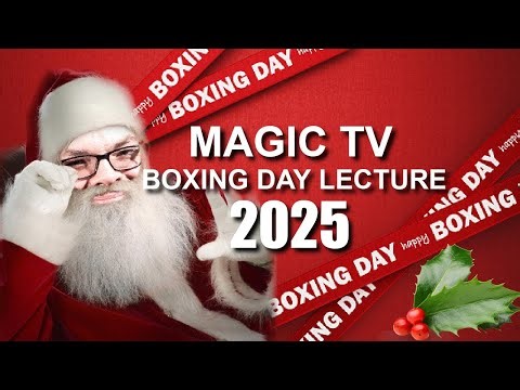 Magic TV Boxing Day Lecture