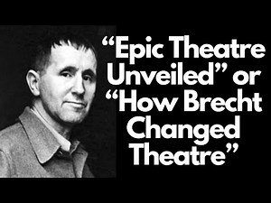 How Bertolt Brecht Revolutionized Modern Theatre | Must-Know for Theatre Artists | theatre artist