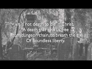 It is not Death to Die