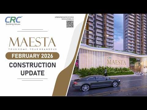 CRC Maesta | February 2026 Construction Update
