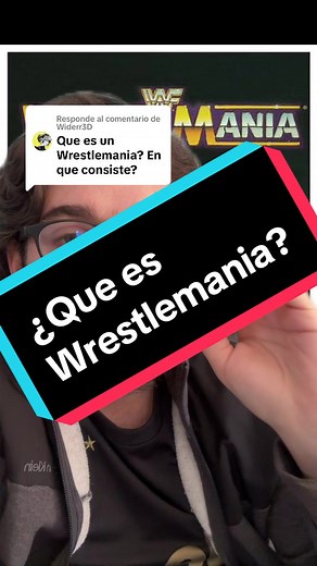 ¿Qué es WrestleMania? El evento más grande del año
