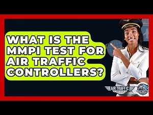 What Is The MMPI Test For Air Traffic Controllers? - Air Traffic Insider