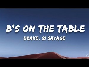Drake, 21 Savage - B's On The Table (Lyrics)