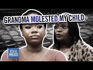 GRANDMA MOLESTED MY KIDS! | Steve Wilkos