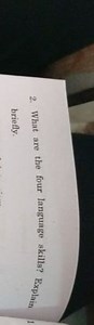 2. What are the four language skills? Explain briefly.... | Filo
