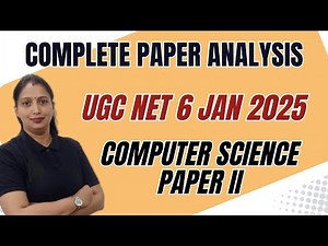 UGC NET | 6 January 2025 | Complete Analysis | Computer Science Paper II | Rashmi Vishwakarma