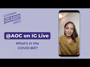 What’s in the COVID Bill? Instagram Live | Alexandria Ocasio-Cortez