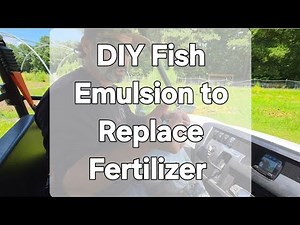DIY Fish Emulsion Fertilizer: How We Make It on the FarmTurning Fish Waste into Fertilizer