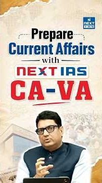 Prepare Current Affairs with CA-VA | Complete UPSC 2027 Strategy by NEXT IAS | NEXT IAS