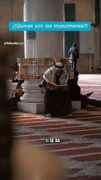quienes son los #musulmanes #islam