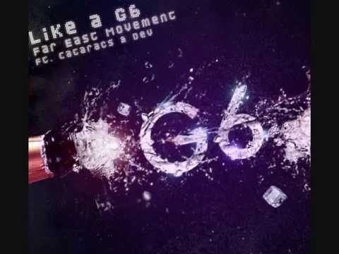 Like a G6- Far East Movement Lyrics