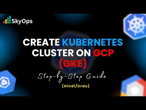 Create GKE Cluster on GCP in MINUTES! | Step-by-Step ( Hindi/Urdu) | New Console 2025