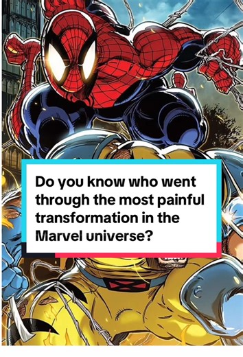 The Most Painful Transformation in the Marvel Universe
