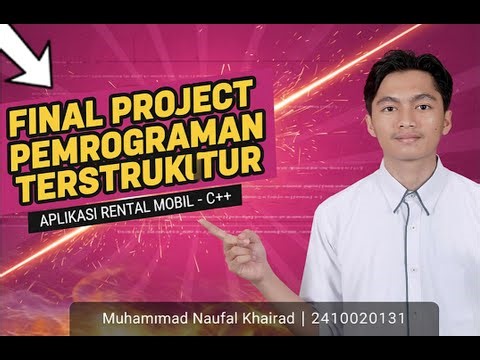 FINAL PROJECT PEMROGRAMAN TERSTRUKTUR C++ - APLIKASI RENTAL MOBIL | MUHAMMAD NAUFAL KHAIRAD