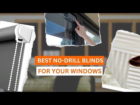 Best Types of No Drill Blinds for Your Windows | How to Install Safely?