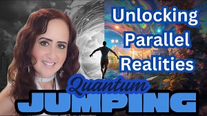 Quantum Jumping - Unlocking Parallel Realities