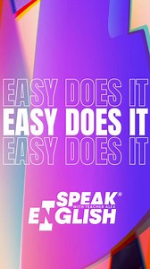 Easy does it #digitalex #teacherlex #lexdigitalteacher #ingles #english #inglesonline #fy #idiom #englishtips | Speak English with teacher Alex