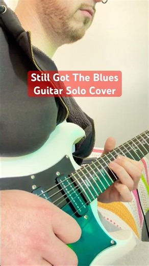 Still Got The Blues – Gary Moore (Guitar Solo Cover)