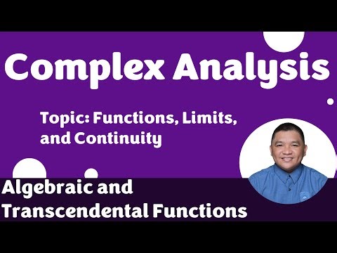 Algebraic and Transcendental Functions || Functions, Limits, and Continuity || Complex Analysis