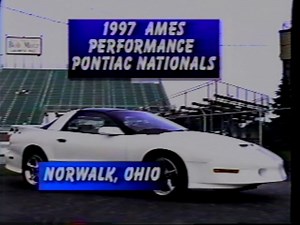 1997 Ames Performance Pontiac Nationals - Norwalk, OH - I think I can smell some burning rubber. Were you there in '97? | 30 Millionth Pontiac Wentzville Assembly GM Bonneville SSEi UAW 2250