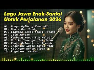 Lagu Jawa Enak Santai Untuk Perjalanan dan Kerja | Full Album 2026