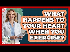 What Happens To Your Heart When You Exercise? - The Health Brief