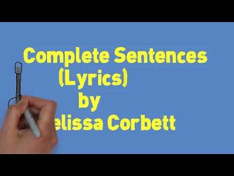 Complete Sentences Song (Lyrics) Subject and Predicate by Melissa