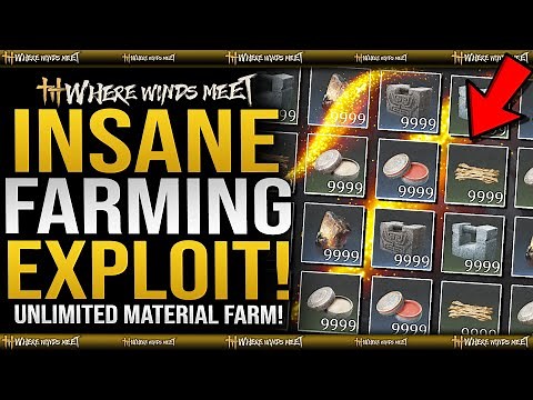 INSANE FARMING EXPLOIT - UNLIMITED MATERIALS & MORE in Where Winds Meet - Infinite Weapon Upgrades