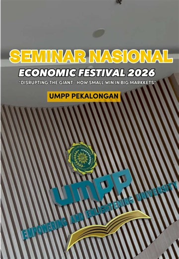 SEMINAR NASIONAL (ECONOMIC FESTIVAL 2026) UMPP PEKALONGAN #seminar #seminarnasional #umpppekalongan #dimasmbg