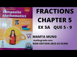 COMPOSITE MATHEMATICS CLASS 6 SOLUTIONS CHAPTER 5 FRACTION EX 5A QUE 5 - 9 MATHS GRADE |MAMTA MUND