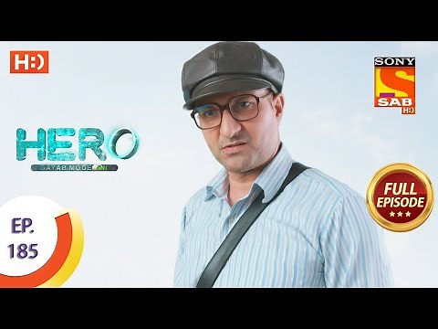 Hero - Gayab Mode On - Ep 185 - Full Episode - 25th August, 2021