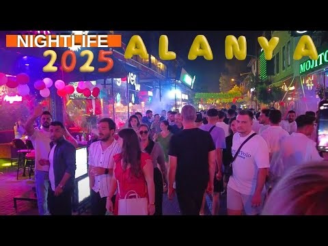alanya nightlife 2025 4k I alanya bar street walk alanya antalya turkey travel antalya nightlife