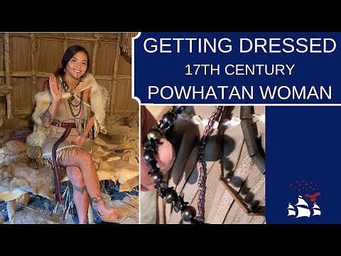 Getting Dressed | Clothing for a 17th Century Powhatan Woman in Tsenacommacah