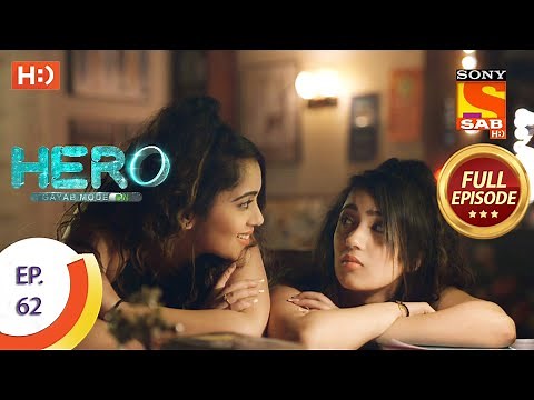 Hero - Gayab Mode On - Ep 62 - Full Episode - 2nd March, 2021